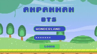 [WONDERLAND bahasa Cina] BTS-Anpanman