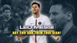 Messi chấn thương, Fans PSG thất vọng...Nhưng hãy cho Leo thêm thời gian!