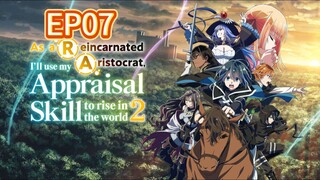 As a Reincarnated Aristocrat, I’ll Use My Appraisal Skill to Rise in the World S02 EP07 Hindi Dubbed