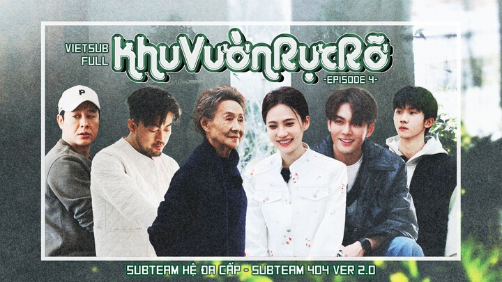 [Vietsub Full] Khu Vườn Rực Rỡ - EP4