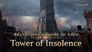 [Lineage W] Tower of Insolence ｜ Adventurer's Guide to Aden｜