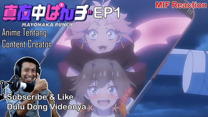 [ID Blind Reaction] Mayonaka Punch EP1 - Anime Tentang Content Creator