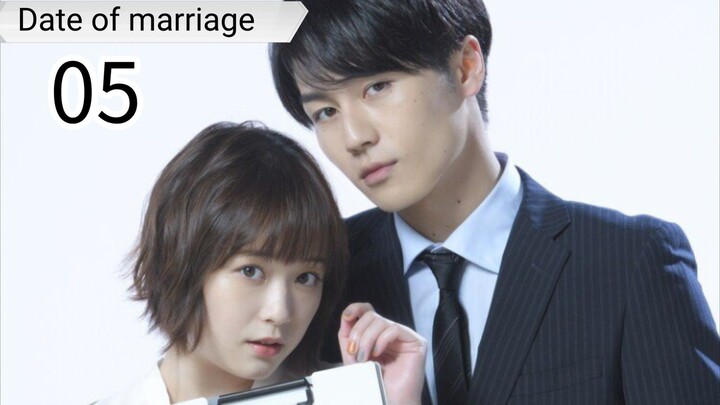 Date of marriage Episode 5 Engsub