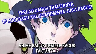 TRAILER ANIME BLUE LOCK TERLALU OP ? - Ekpektasi Akan Terbayar Tidak Nih ?