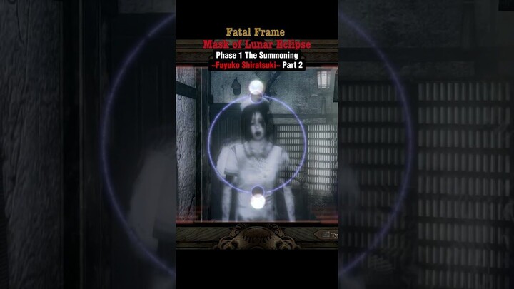 Fatal Frame_ Mask of the Lunar Eclipse (Shorts Video)  Fuyuko Shiratsuki Part