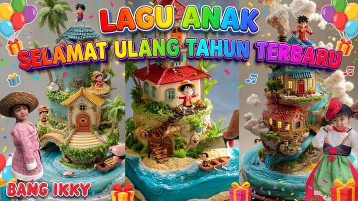 LAGU ANAK - SELAMAT ULANG TAHUN TERBARU