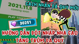 Play Together | Hướng Dẫn Đột Nhập Toà Nhà Trung Tâm Lấy 1000 Đá Quý- Anh Em Nhanh Tay