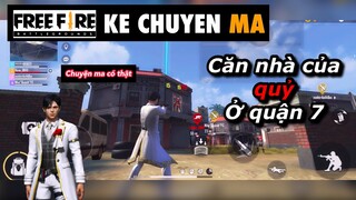 Free fire | căn nhà của quỷ ở quận 7 - chuyen ma