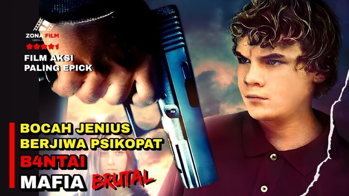 MAFIA BRUTAL VS BOCAH JENIUS BERJIWA PSIKOPAT  FILM PALING SERU