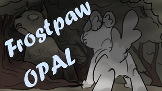 Frostpaw OPAL Animatic/Storyboard Warrior Cats [A Starless Clan]