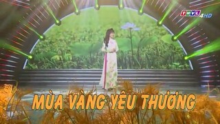 Ca nhạc : Mùa vàng yêu thương (THVL4 - 16/05/2025)