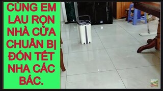 Cùng em lau rọn nhà cửa chuẩn bị đón tết nha các bác.