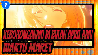 Kebohonganmu di Bulan April AMV
Waktu Maret_1