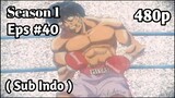 Hajime no Ippo Season 1 - Episode 40 (Sub Indo) 480p HD