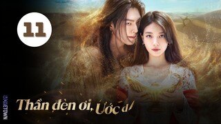 Tập 11 - Lồng Tiếng| Thần Đèn Ơi, Ước Đi Genie, Make A Wish (Kim Woo Bin, Suzy, Kim Me Kyung,...).