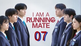 I Am a Running Mate - Episode 7 [Eng Sub]