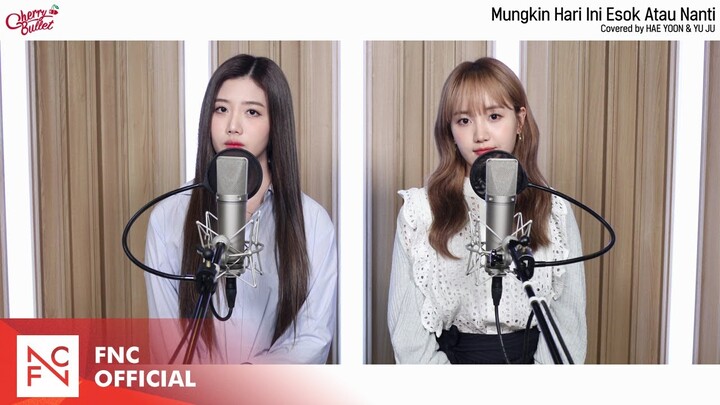 체리블렛 (Cherry Bullet) HAE YOON & YU JU – Anneth ‘Mungkin Hari Ini Esok Atau Nanti’ Cover Ver.