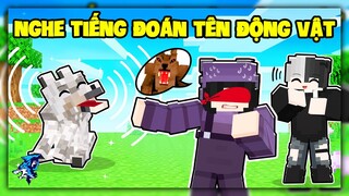 Minecraft Nhưng Thách Bạn Nghe Tiếng Đoán Được Tên Động Vật | Siro Bất Lực Vì Noob Ruby Ăn Quá Nhiều