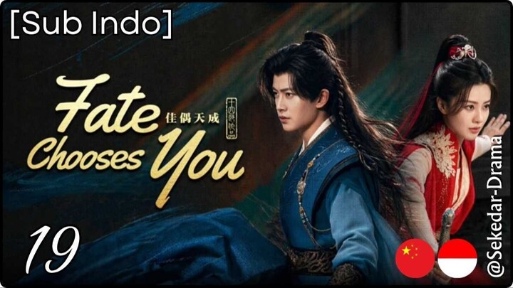 [Sub Indo] F͎a͎t͎e͎ ͎C͎h͎o͎o͎s͎e͎s͎ ͎Y͎o͎u͎ – Eps. 19 (2026)