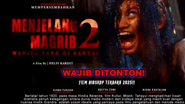 Menjelang Magrib 2- Wanita Yang di Rantai (2025) HORROR INDONESIA TERBARU
