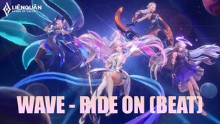 WaVe - Ride On (Beat) - Nhạc Nền Liên Quân