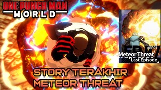 TAMATIN STORY TERAKHIR LAWAN METEOR | ONE PUNCH MAN WORLD