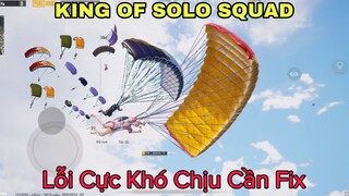 PUBG Mobile | KING OF SOLO SQUAD TRẬN ĐẤU CÀNG BẮN CÀNG HAY | LỖI ĐỊCH BẤT TỬ | NhâmHNTV