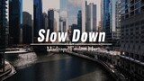 [Daily Recommended Playlist] "Slow Down" Don't let the boring things in the world hinder your good m