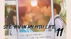 󾓮이번 생도 잘 부탁해 SEE YOU IN MY 19TH LIFE EP 11 ENG SUB