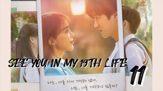 󾓮이번 생도 잘 부탁해 SEE YOU IN MY 19TH LIFE EP 11 ENG SUB