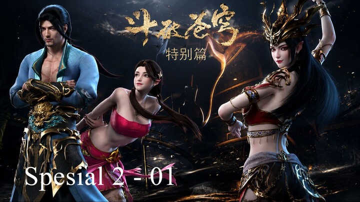 Battle Through the Heavens S2 Special 2 episode 1 Sub Indo