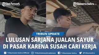 Sosok Aqsa Lulusan Sarjana Jualan Sayur di Pasar karena Susah Cari Kerja, Iseng Video Malah Viral