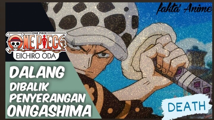 Fakta Dalang Di Balik Penyerangan ONIGASHIMA  [ONE PIECE]