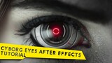 FILMMAKER TUTORIAL - AFTER EFFECTS CYBORG EYES VFX!