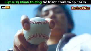 Luật sư bị khinh thường trở thành lão Đại - Review phim