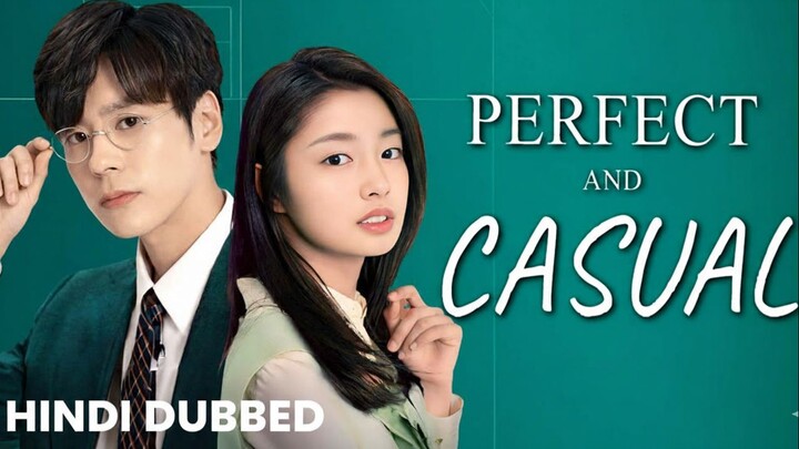 Perfect And Casual Hindi Dubbed Episode 1 - 8