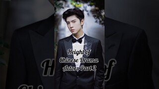 Height of Chinese Drama Actors Part2 #cdrama #chinesedrama #chengyi #zhangzhehan #chenzheyuan