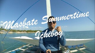 Masbate Summertime with Ichiboy