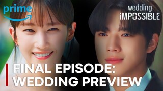 Wedding Impossible | Final Episode: Wedding Preview | Moon Sang-min | Jeon Jong-seo {ENG SUB}