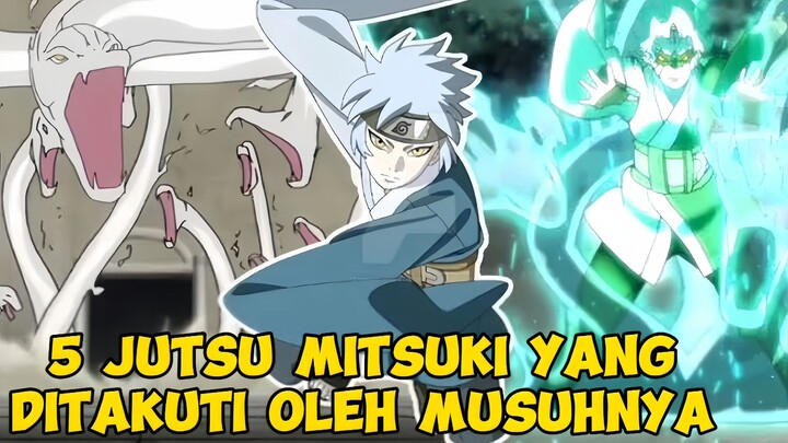 MEMBAHAS SECARA SINGKAT TENTANG 5 JUTSU MITSUKI YANG DITAKUTI OLEH MUSUHNYA