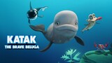 Katak: The Brave Beluga 2023 Download link in description