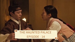 THE HAUNTED PALACE EPISODE 14 || ALUR CERITA DRAMA KOREA