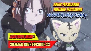 AKHIR PERJALANAN PANJANG MATAMUNE - SHAMAN KING (2021) #EP33