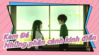[Kem Đá] Những phân cảnh kinh điển