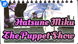 [Hatsune Miku/MMD] Miku - The Puppet Show_2