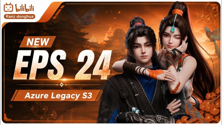 Azure Legacy Season 2 - Episode 24 Subtitle Indonesia