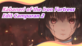 Kabaneri of the Iron Fortress Edit Campuran 2