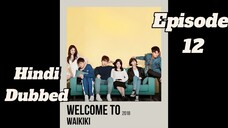 Welcome to waikiki| Episode 12 | Hindi dubbed| Follow for more🌸 kdrama| Keep sporting😌