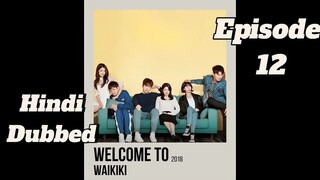 Welcome to waikiki| Episode 12 | Hindi dubbed| Follow for more🌸 kdrama| Keep sporting😌