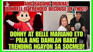 DONBELL UPDATES|DONNY PANGILINAN AT BELLE MARIANO ANG BAGONG MUKHA!DAHILAN TRENDING SA SOCMED